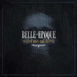 Belle Epoque (USA) : Wicked Ones and Thieves